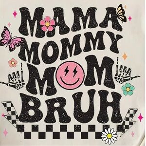 MAMA MOMMY MOM BRUH Short Sleeve Graphic Humor Shirt - Sz 2XL